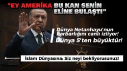 Erdoğan’dan Amerika’ya İsrail Tepkisi: “Bu Kan Elinize Bulaştı”