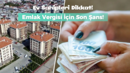 Ev Sahipleri Dikkat! Vergi Ödemelerinde Bugün Son Gün