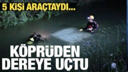 Antalya’da Otomobil Köprüden Dereye Uçtu…5 Kişi Araçtaydı