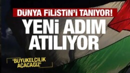 Dünya Filistin’i Tanıyor! Yeni Adımı Duyurdular: Büyükelçilik Açıyoruz