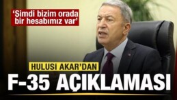 Hulusi Akar’dan F-35 Açıklaması: Bizim Orada Bir Hesabımız Var