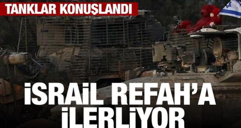İsrail Refah’ta İlerliyor! Tanklar Konuşlandı