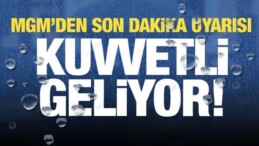 Kuvvetli Yağışlar Geliyor! MGM’den Uyarı…İşte İl İl Hava Durumu