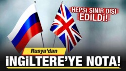 Rusya’dan, İngiltere’ye Nota! Hepsi Sınır Dışı Edildi
