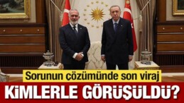 Sorunun Çözümünde Son Viraj: Yenişehirlioğlu Kimlerle Görüştü?
