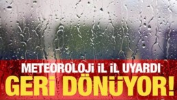 Yağışlar Geri Dönüyor! Meteoroloji Gün Verdi…İşte İl İl Hava Durumu