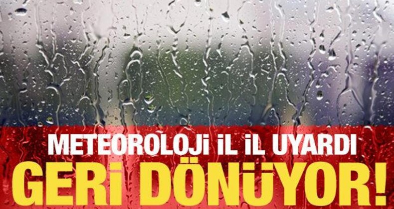 Yağışlar Geri Dönüyor! Meteoroloji Gün Verdi…İşte İl İl Hava Durumu