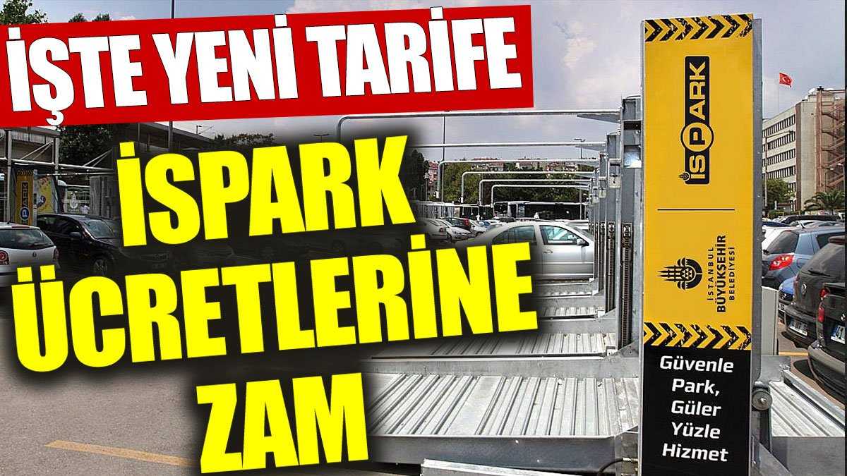 İSPARK Ücretlerine Yüzde 35'e Varan Zam! 1 147771