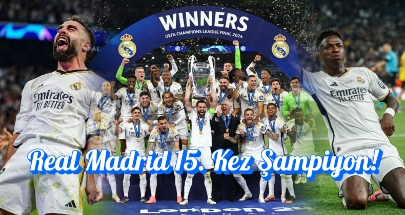 Real Madrid Tarih Yazdı: 15. Kez Şampiyonlar Ligi Şampiyonu!
