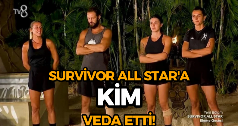 Survivor 2024 All Star’da Elenen İsim Belli Oldu!
