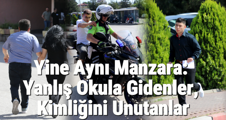 Yine Bir Sınav, Yine Aynı Manzara: Yanlış Okula Gidenler, Kimliğini Unutanlar