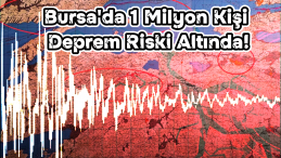 Bursa İçin Kritik Deprem Uyarısı: 1 Milyon Kişi Risk Altında