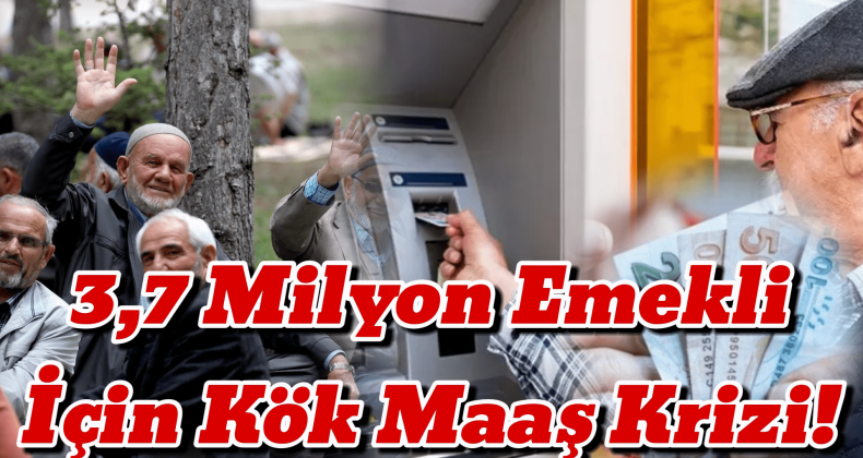 3,7 Milyon Emekli İçin Kök Maaş Tehlikesi! Zam Riski Kapıda