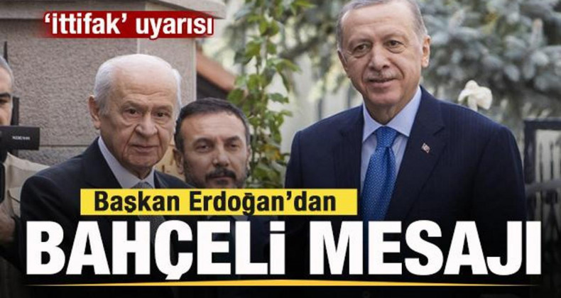 Başkan Erdoğan’dan Bahçeli Mesajı!