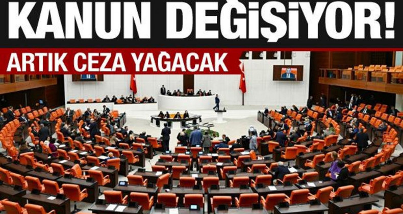 TBMM’de Yoğun Gündem: Kanun Değişiyor…Ceza Yağacak