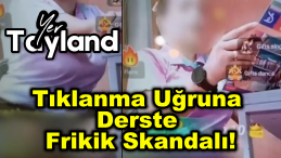 Şok Skandal: Derste Canlı Yayın Açan Öğretmen Frikik Verdi