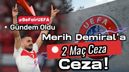 UEFA’dan Skandal Karar: Merih Demiral’a 2 Maç Ceza!