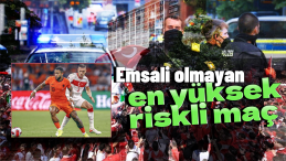 Almanya’dan Türkiye-Hollanda Maçı İçin Olağanüstü Önlem!