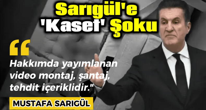 Sarıgül’den ‘Kaset’ İddialarına Sert Yanıt: Montaj ve Şantaj!