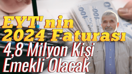 EYT’nin 2024 Maliyeti: 4,8 Milyon Kişi Emekli Olacak!