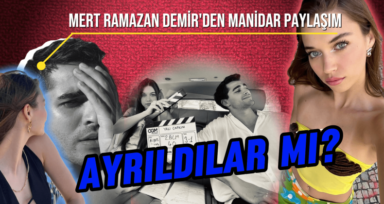 Mert Ramazan Demir’den Afra Saraçoğlu’na Ayrılık İması!