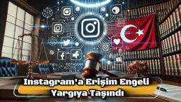 Instagram’a Erişim Engeli Yargıya Taşınıyor: BTK’ya Dava!