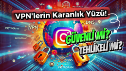 Instagram’a Erişim Engeli: VPN ile Girenler Dikkat!