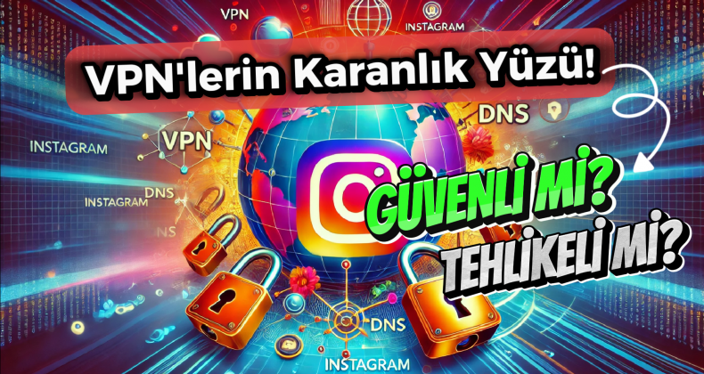 Instagram’a Erişim Engeli: VPN ile Girenler Dikkat!
