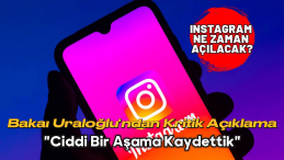 Instagram Açılıyor mu? Bakan Uraloğlu’ndan Kritik Açıklama