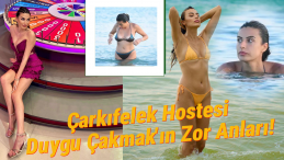 Duygu Çakmak’ın Zor Anları: Bikinisi Açılınca Panikledi!