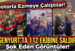 Esenyurt’ta 112 Ekibine Vahşi Saldırı: Motorla Ezme Girişimi!
