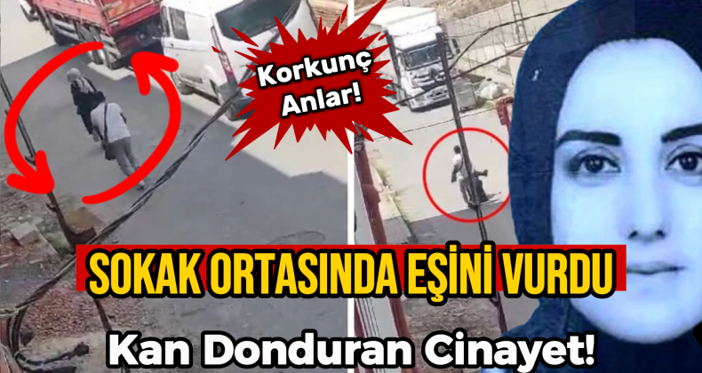 İstanbul’da Vahşet: Eşini Sokak Ortasında Kurşunlayarak Öldürdü