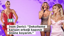 İrem Derici: “Dekolteme Müdahale Edeni Kapıya Koyarım!”
