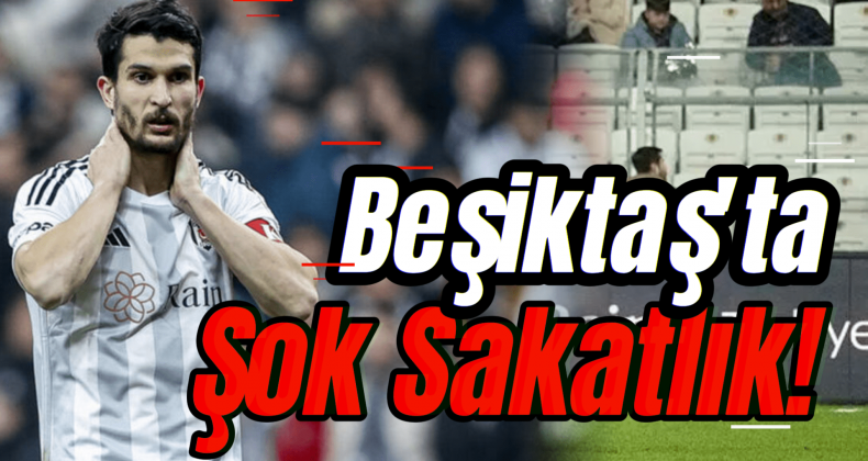 Sakatlık Şoku! Beşiktaş’ta Necip Uysal 6-8 Ay Yok