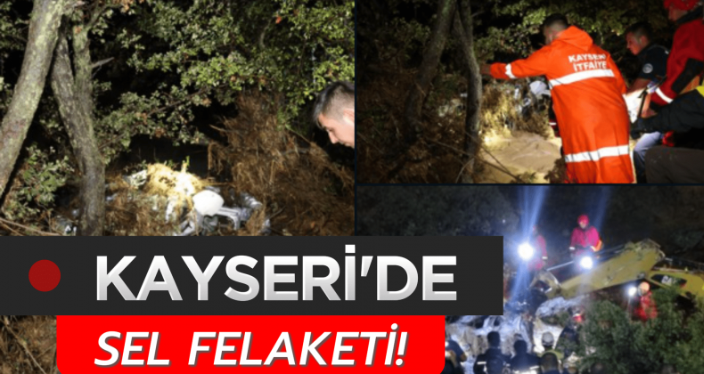 Kayseri’de Sel ve Heyelan: 1 Kişi Kayıp