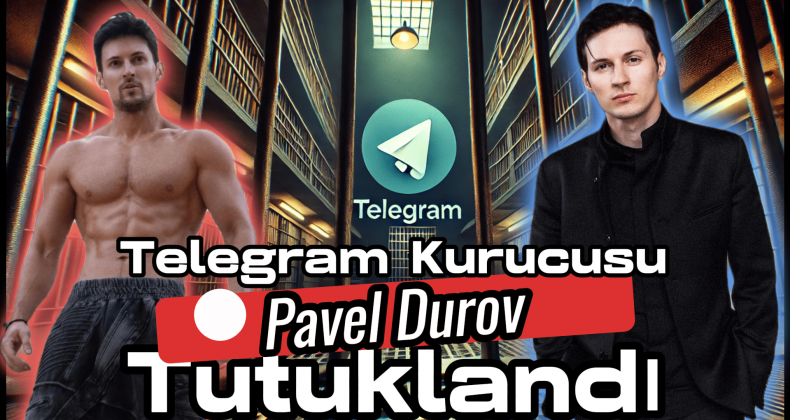Telegram’ın Kurucusu Pavel Durov Fransa’da Şok Gözaltı!