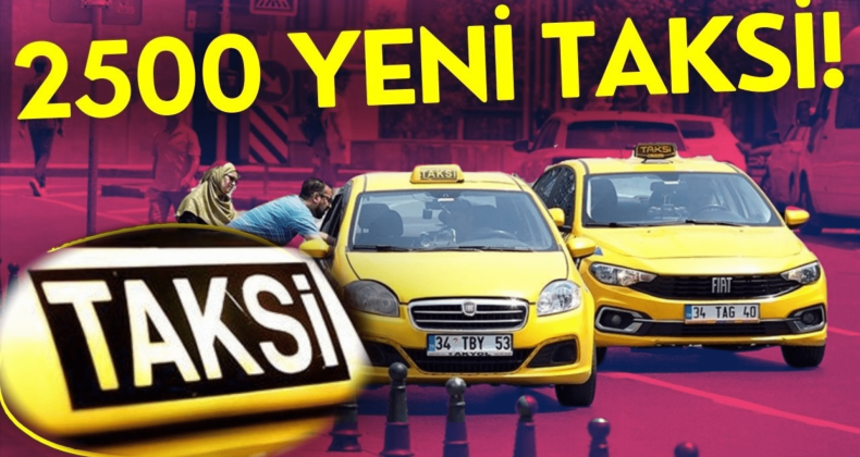 İstanbul’a 2.500 Yeni Taksi Geliyor! UKOME’den Onay Çıktı