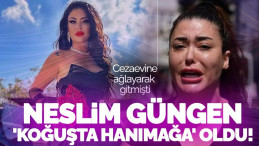 Fenomen Neslim Güngen Cezaevinde ‘Hanımağa’ Oldu!