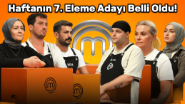 MasterChef Türkiye Son Eleme Adayı Kim Oldu?