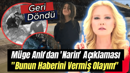 Müge Anlı’dan ‘Narin’ Açıklaması: “Bunun Haberini Vermiş Olayım”