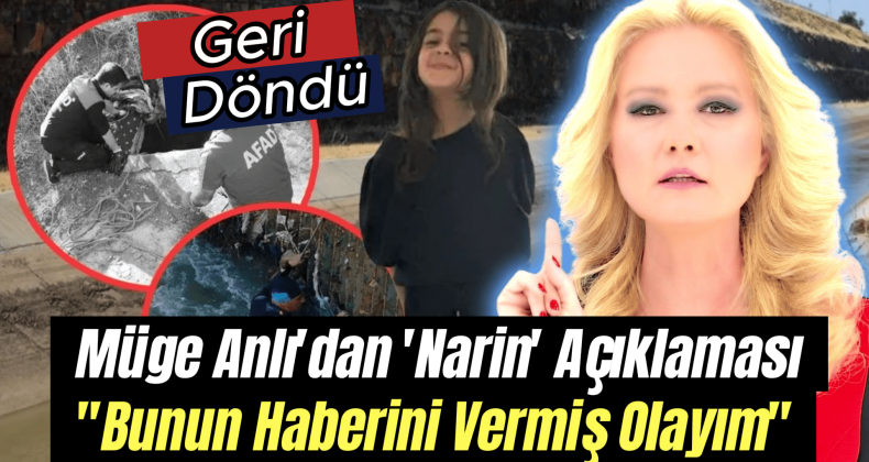 Müge Anlı’dan ‘Narin’ Açıklaması: “Bunun Haberini Vermiş Olayım”