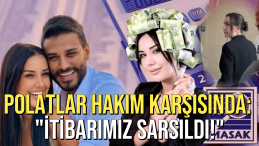 Dilan ve Engin Polat İlk Kez Hakim Karşısında! ‘İtibarımız Paramparça!’