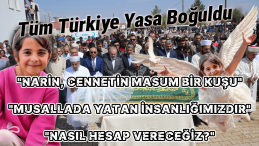 Musallada Yatan İnsanlığımız! Narin’in Cenazesinde Acı Sözler