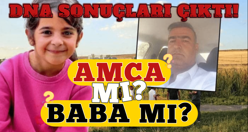 Narin Güran Cinayetinde İddia Çözüldü: DNA Sonucu Açıklandı!