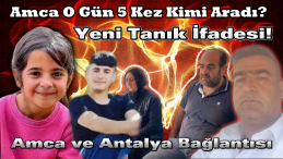 Narin’in Amcası O Gün Antalya’da Kimle 5 Kez Görüştü?