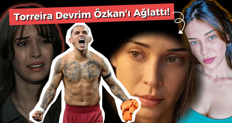 Torreira Sevgilisi Devrim Özkan’ı Ağlattı!