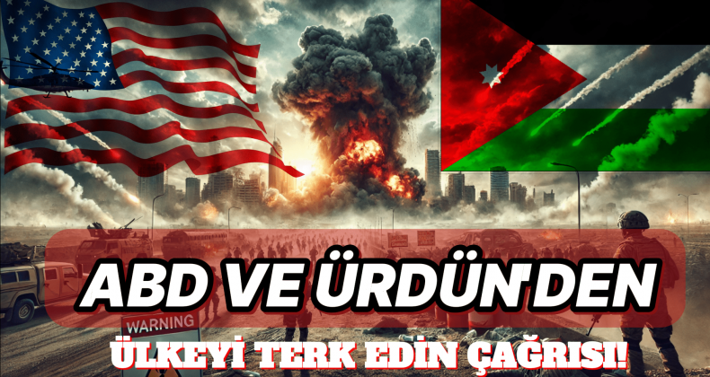 ABD ve Ürdün’den Vatandaşlarına: Lübnan’ı Derhal Terk Edin!