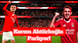 Kerem Aktürkoğlu Fırtınası! Benfica’da Durdurulamıyor!