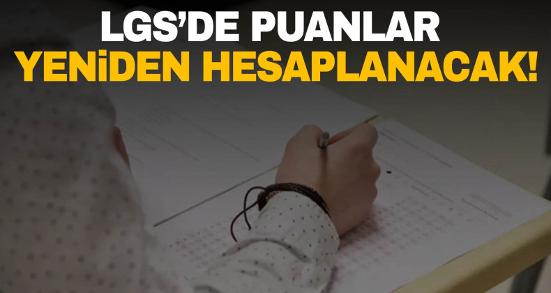 MEB’den Flaş Karar: LGS Puanları Yeniden Hesaplanacak