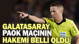 Galatasaray – PAOK Maçının Hakemi Belli Oldu